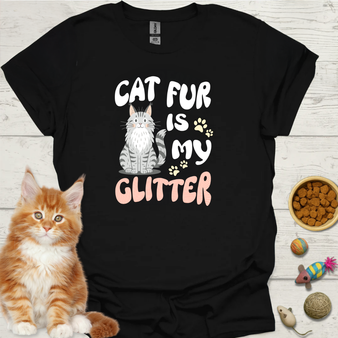 Cat Fur Is My Glitter