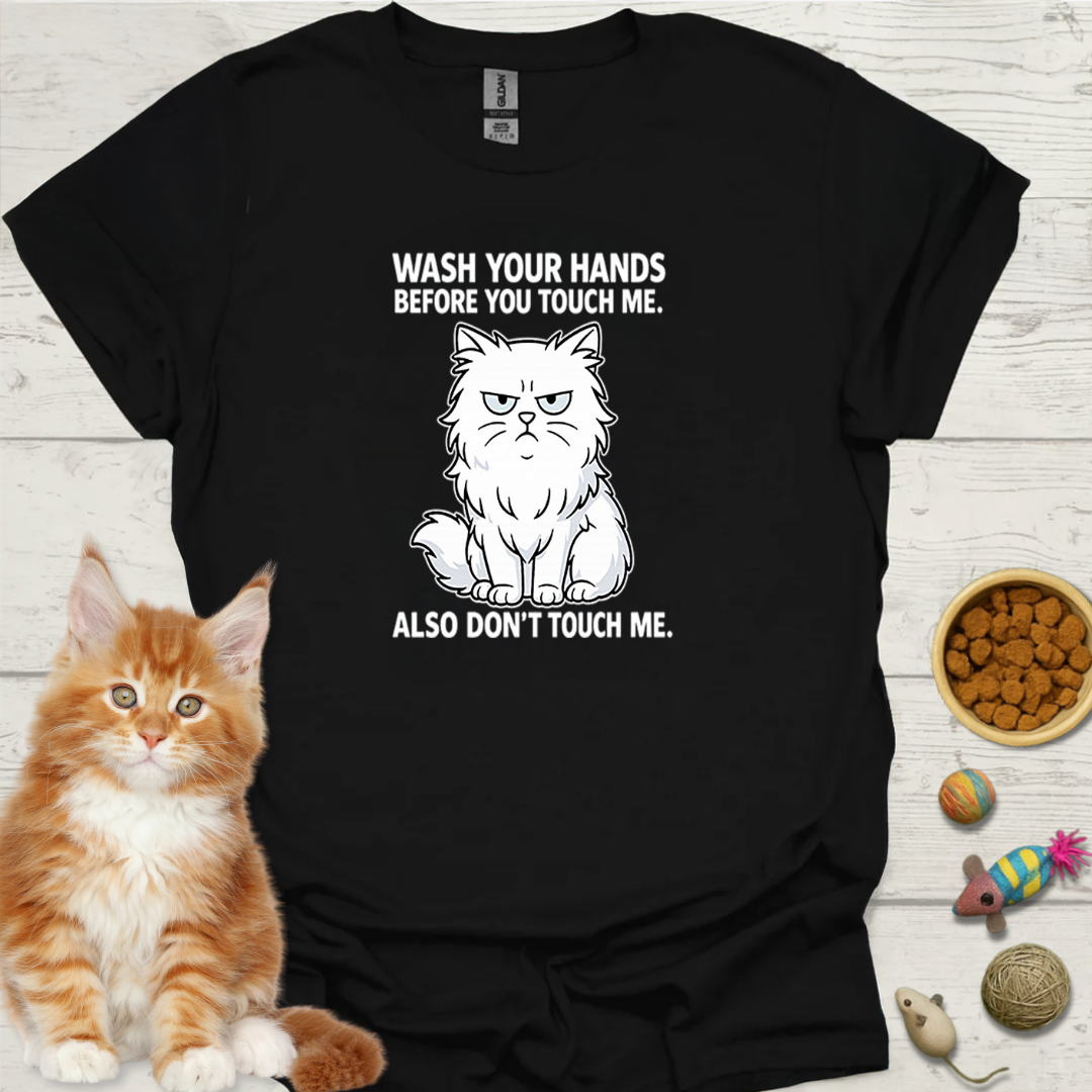 Wash Your Hands Before You Touch Me