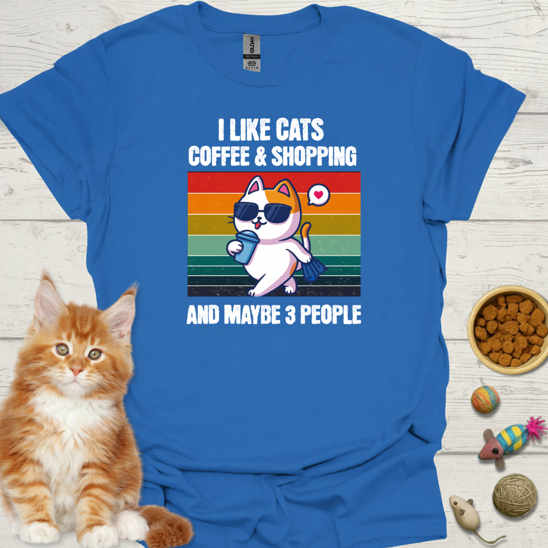 I Like Cats Coffee Shopping And Maybe 3 People