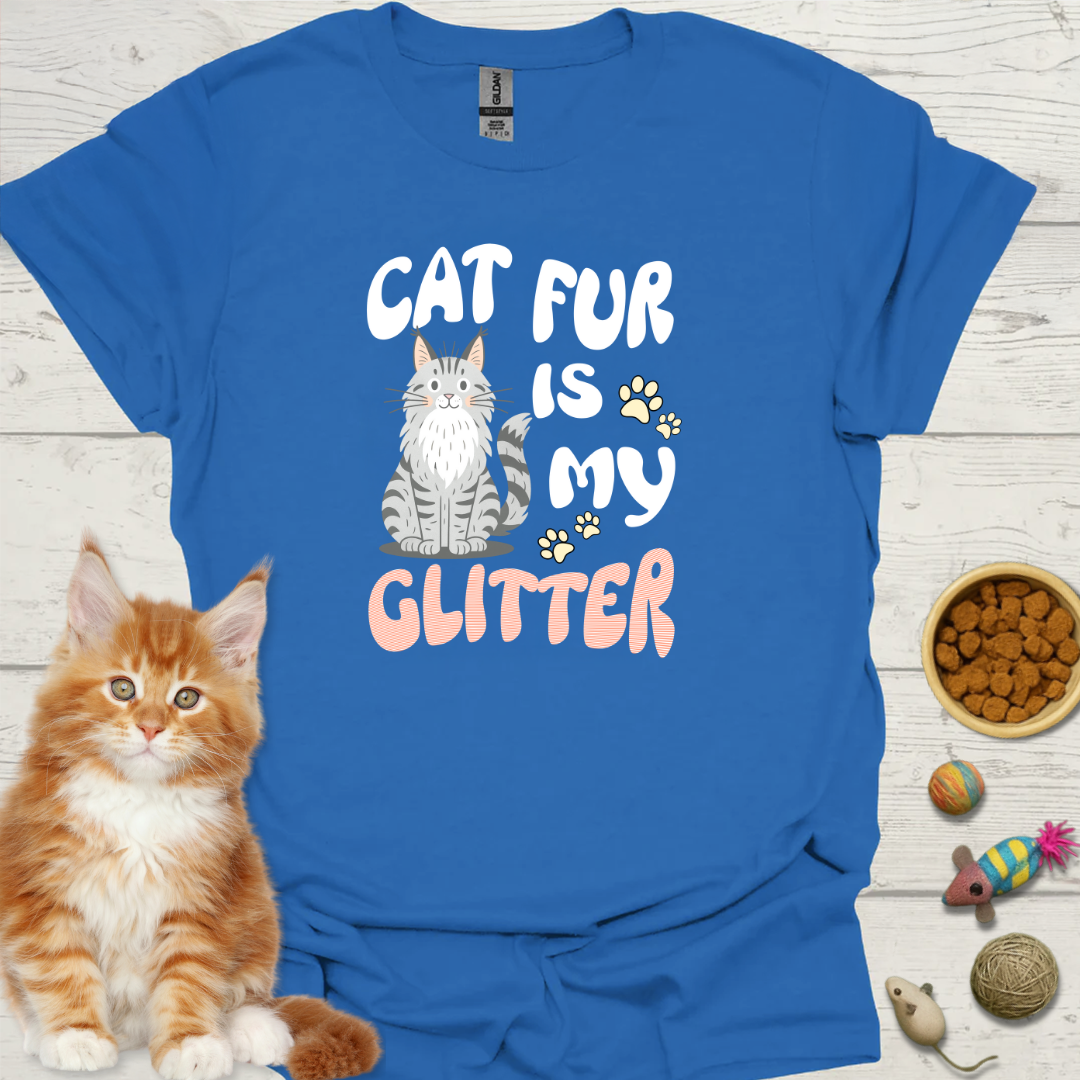Cat Fur Is My Glitter