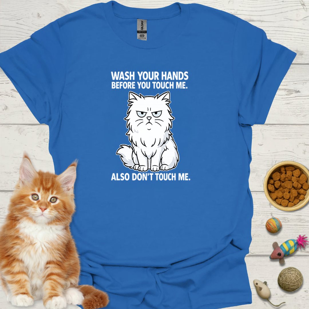 Wash Your Hands Before You Touch Me