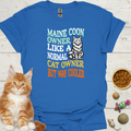 Maine Coon Owner, Like a Normal cat Owner But Way Cooler