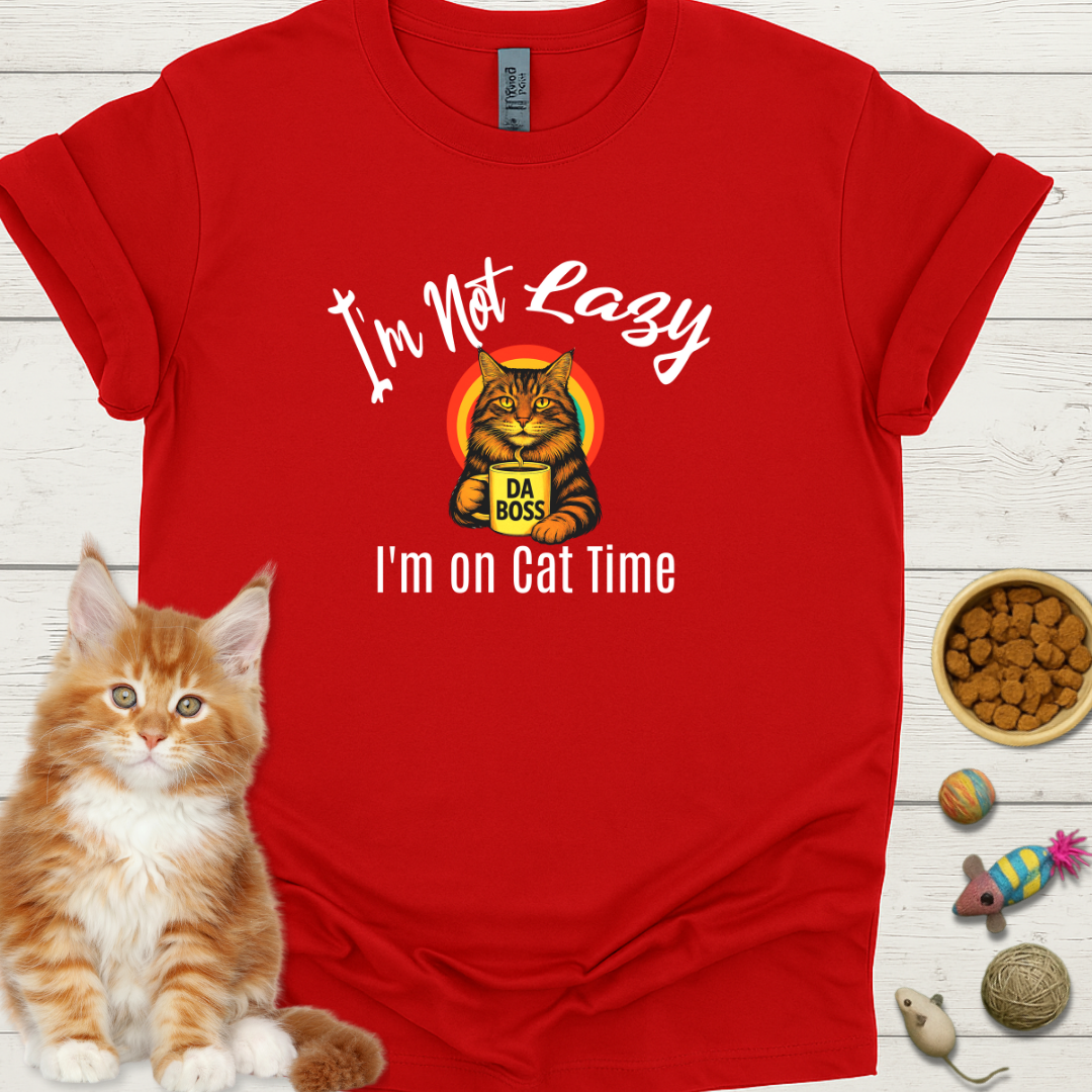 I'm Not Lazy I'm On Cat Time